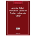 Anonim Şirket Paylarının Devrinde Önalım ve Öncelik Hakları - Sercan Uçar