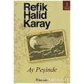  Ay Peşinde - Refik Halid Karay