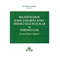 Belediyelerde Kamu Zararına Konu Önemli Mali Hususlar ve Sorumluları - Mehmet Aksoy