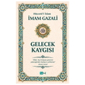  Gelecek Kaygısı - İmam Gazali