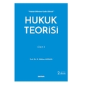  Hukuk Teorisi Cilt 1 - O. Gökhan Antalya