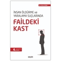  İnsan Öldürme ve Yaralama Suçlarında Faildeki Kast - Erhan Günay