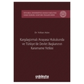 Karşılaştırmalı Anayasa Hukukunda ve Türkiye'de Devlet Başkanının Kararname Yetkisi - Volkan Aslan