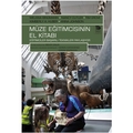 Müze Eğitimcisinin El Kitabı - Melissa Bingmann, Nancy Cutler