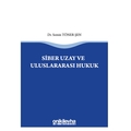 Siber Uzay ve Uluslararası Hukuk - Semin Töner Şen