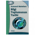  Bilgi Toplumunun Tarihi - Armand Mattelart