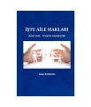 İşte Aile Hakları ( İngiltere - Türkiye Örnekleri ) - Dilek Baybora