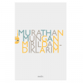 Mırıldandıklarım - Murathan Mungan