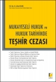 Mukayeseli Hukuk ve Hukuk Tarihinde Teşhir Cezası - Ahmet Kılınç