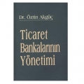 Ticaret Bankalarının Yönetimi - Öztin Akgüç