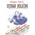 Uçuran Holding - Çiller'in Can Sıkıcı Belgeseli - Doğan Akın