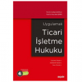  Uygulamalı Ticari İşletme Hukuku - Sevilay Uzunallı, Oruç Hami Şener