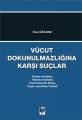 Vücut Dokunulmazlığına Karşı Suçlar - İlhan Üzülmez