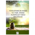  Yenilenebilir Enerji ve Yeşil Enerji Açısından Vergi Politikası - Mustafa Göktuğ Kaya