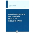 Anonim Ortaklıkta Pay Sahibinin Bilgi Alma ve İnceleme Hakkı - Burak Sümer