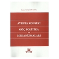  Avrupa Konseyi Göç Politika ve Mekanizmaları - Gamze Gül Çakır Kılıç