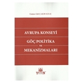 Avrupa Konseyi Göç Politika ve Mekanizmaları - Gamze Gül Çakır Kılıç