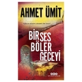 Bir Ses Böler Geceyi - Ahmet Ümit