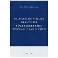 Franchise Sözleşmelerine Uygulanacak Hukuk - Ömür Karaağaç
