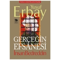 Gerçeğin Efsanesi İnsan Bedreddin - Yusuf Erbay