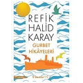  Gurbet Hikayeleri Yeraltında Dünya Var - Refik Halid Karay
