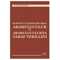 Hukuki Uyuşmazlıklarda Arabuluculuk ve Arabuluculukta Taraf Vekilliği - Recep Duran