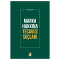 Marka Hakkına Tecavüz Suçları - Aslıhan Kart