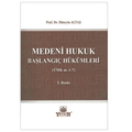  Medeni Hukuk Başlangıç Hükümleri (TMK m. 1-7) - Hüseyin Altaş