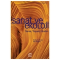  Sanat ve Ekoloji Sanat, Yaşam, Üretim -  Eda Sezgin