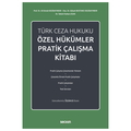  Türk Ceza Hukuku Özel Hükümler Pratik Çalışma Kitabı - Tahsin Furkan Çiçek