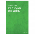  21. Yüzyılda Din Sorunu - Georges Corm