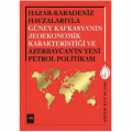  Azerbaycan'ın Yeni Petrol Politikası - Ali M. Hasanov