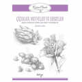 Çizim Sanatı 10 - Çiçekler, Meyveler ve Sebzeler Çizimi Giovanni Civardi