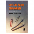 Devlete Karşı Demokrasi - Miguel Abensour