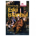  Eski İstanbul - Ahmet Refik Altınay