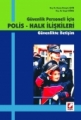  Güvenlik Personeli İçin Polis  Halk İlişkileri (Güvenlikte İletişim) - Hasan Hüseyin Çevik, Turgut Göksu