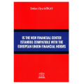  Is The New Financial Center Istanbul Compatible With The European Union Financial Norms - Erden Ziya Gökay