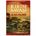  Kırım Savaşı ve Modern Avrupa’nın Doğuşu - Alan Palmer