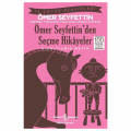 Ömer Seyfettin’den Seçme Hikayeler, Kısaltılmış Metin - Ömer Seyfettin