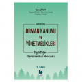 Orman Kanunu ve Yönetmelikleri İlgili Diğer Gayrimenkul Mevzuatı - İlyas Çügen