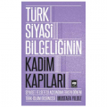  Türk Siyasi Bilgeliğinin Kadim Kapıları - Mustafa Yıldız