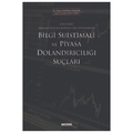  Bilgi Suistimali ve Piyasa Dolandırıcılığı Suçları - Gizem Dursun Özdemir