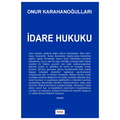  İdare Hukuku - Onur Karahanoğulları