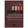 İnsan Hakları Danışma Kurulu Raporları - İbrahim Ö. Kaboğlu, Kemal Akkurt