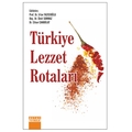  Türkiye Lezzet Rotaları - İrfan Yazıcıoğlu, Ümit Sormaz, Cihan Canbolat