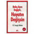 Bakış Açını Değiştir Hayatın Değişsin - B. Cengiz Bahar