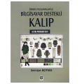  Örnek Uygulamalar ile Bilgisayar Destekli Kalıp - Semiye Bottan
