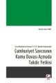  Cumhuriyet Savcısının Kamu Davası Açmada Takdir Yetkisi - Hüseyin Tanfer Ayhan