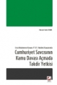 Cumhuriyet Savcısının Kamu Davası Açmada Takdir Yetkisi - Hüseyin Tanfer Ayhan