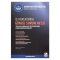 İş Hukukunda Güncel Sorunlar 3 - Ali Güzel, Deniz Ugan Çatalkaya